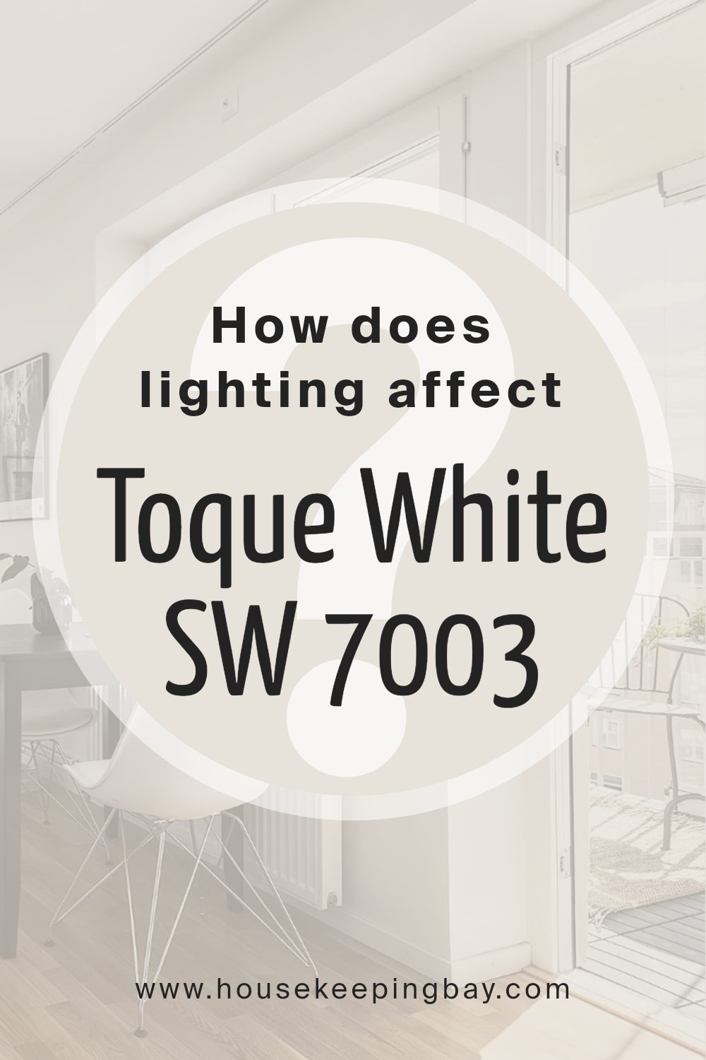 how_does_lighting_affect_toque_white_sw_7003