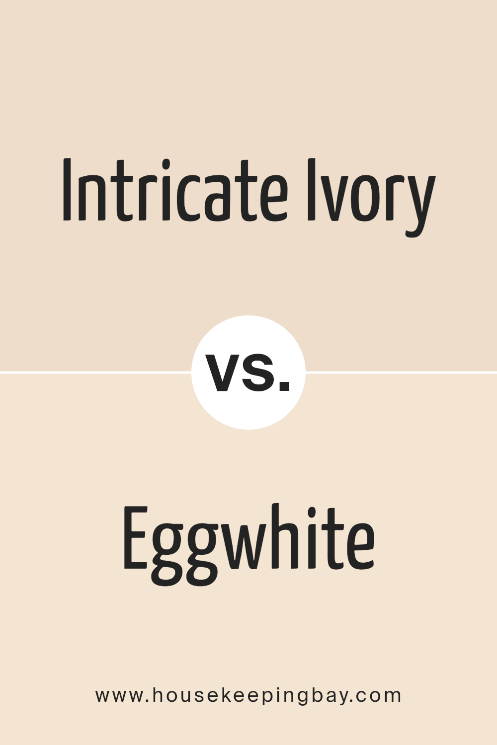 intricate_ivory_sw_6350_vs_eggwhite_sw_6364