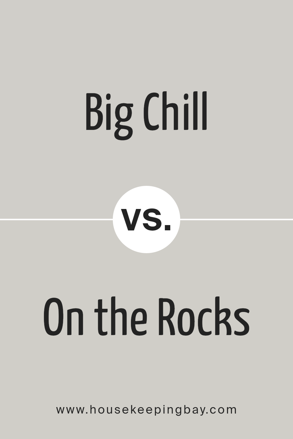 big_chill_sw_7648_vs_on_the_rocks_sw_7671