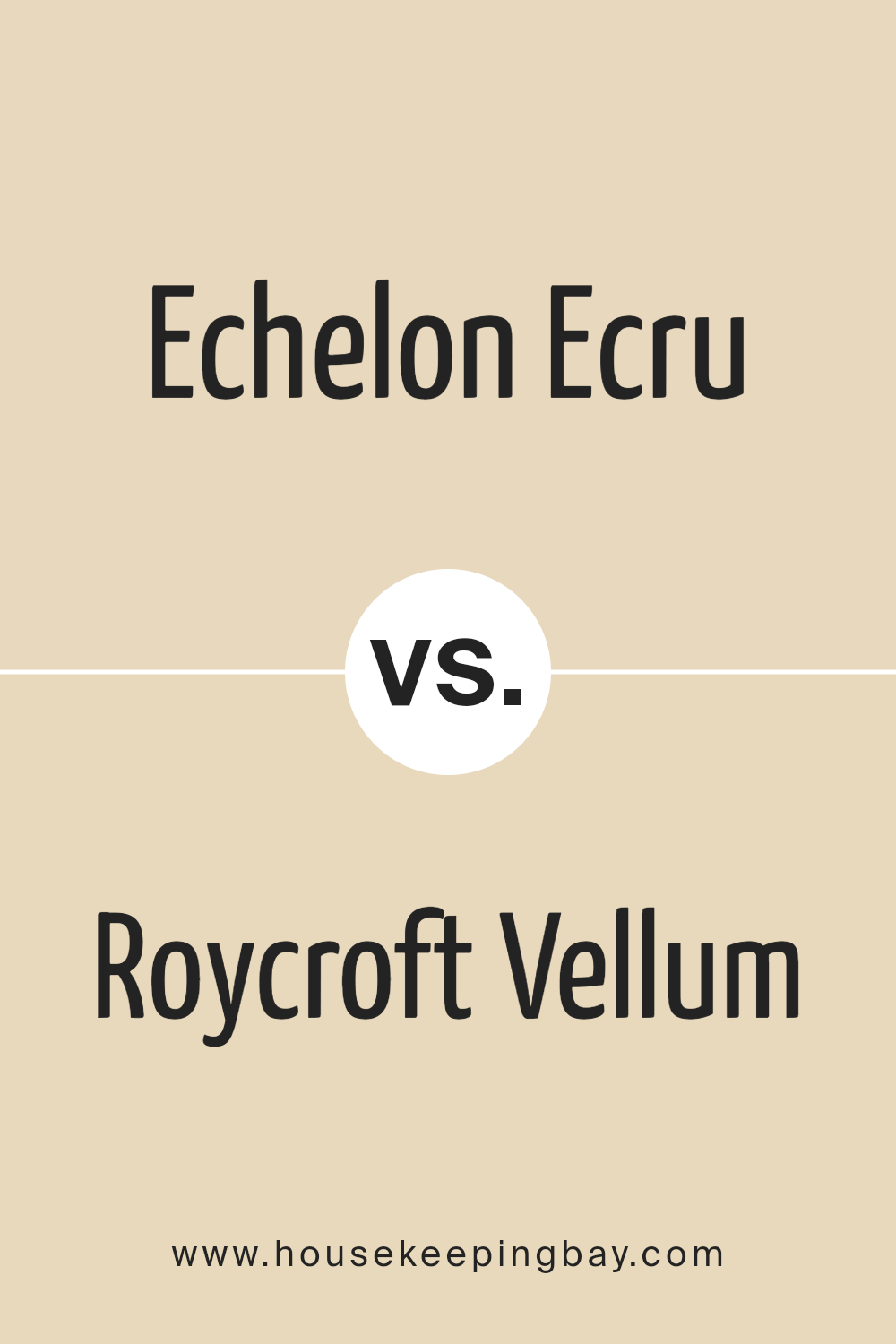 echelon_ecru_sw_7574_vs_roycroft_vellum_sw_2833