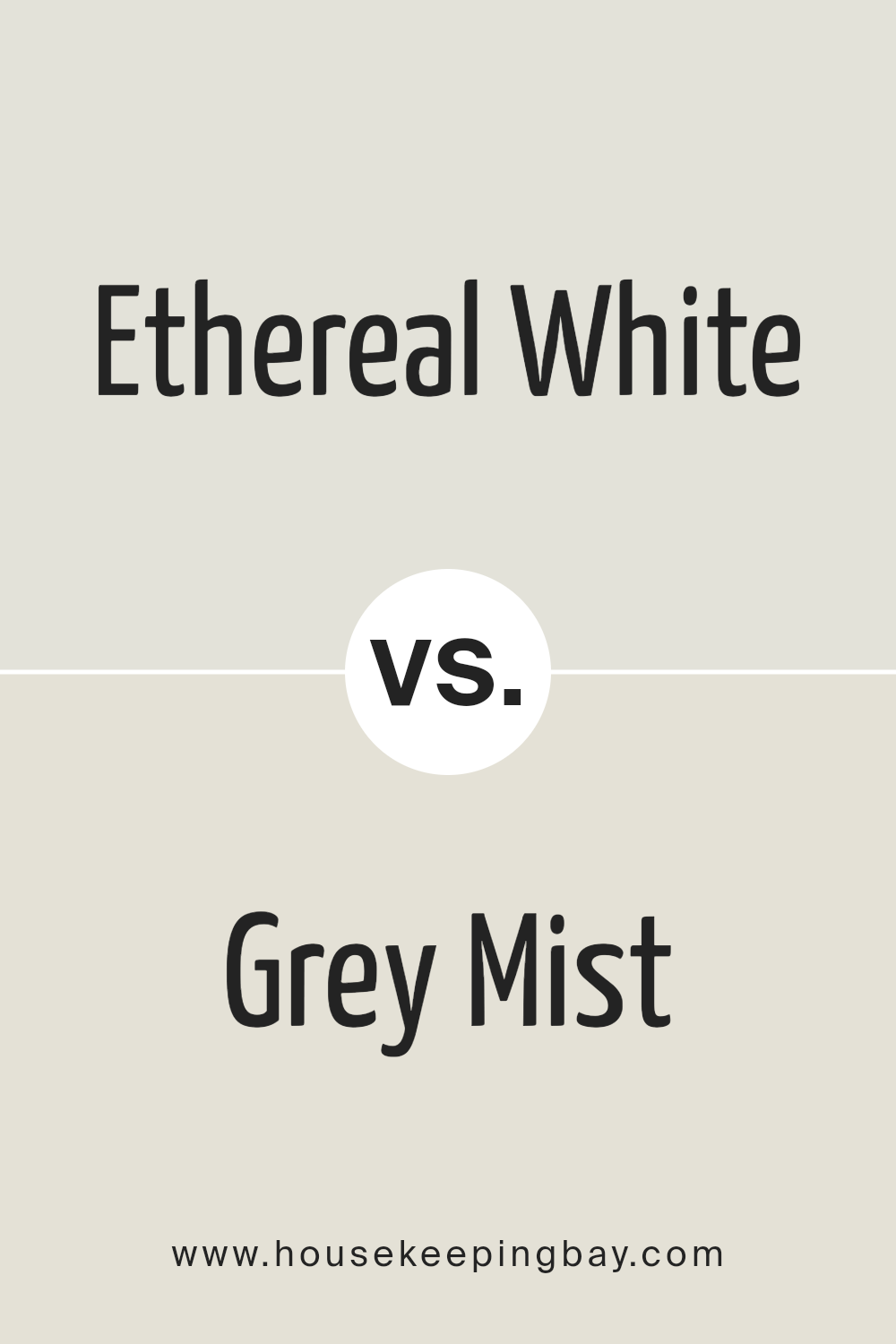 ethereal_white_sw_6182_vs_grey_mist_sw_9625