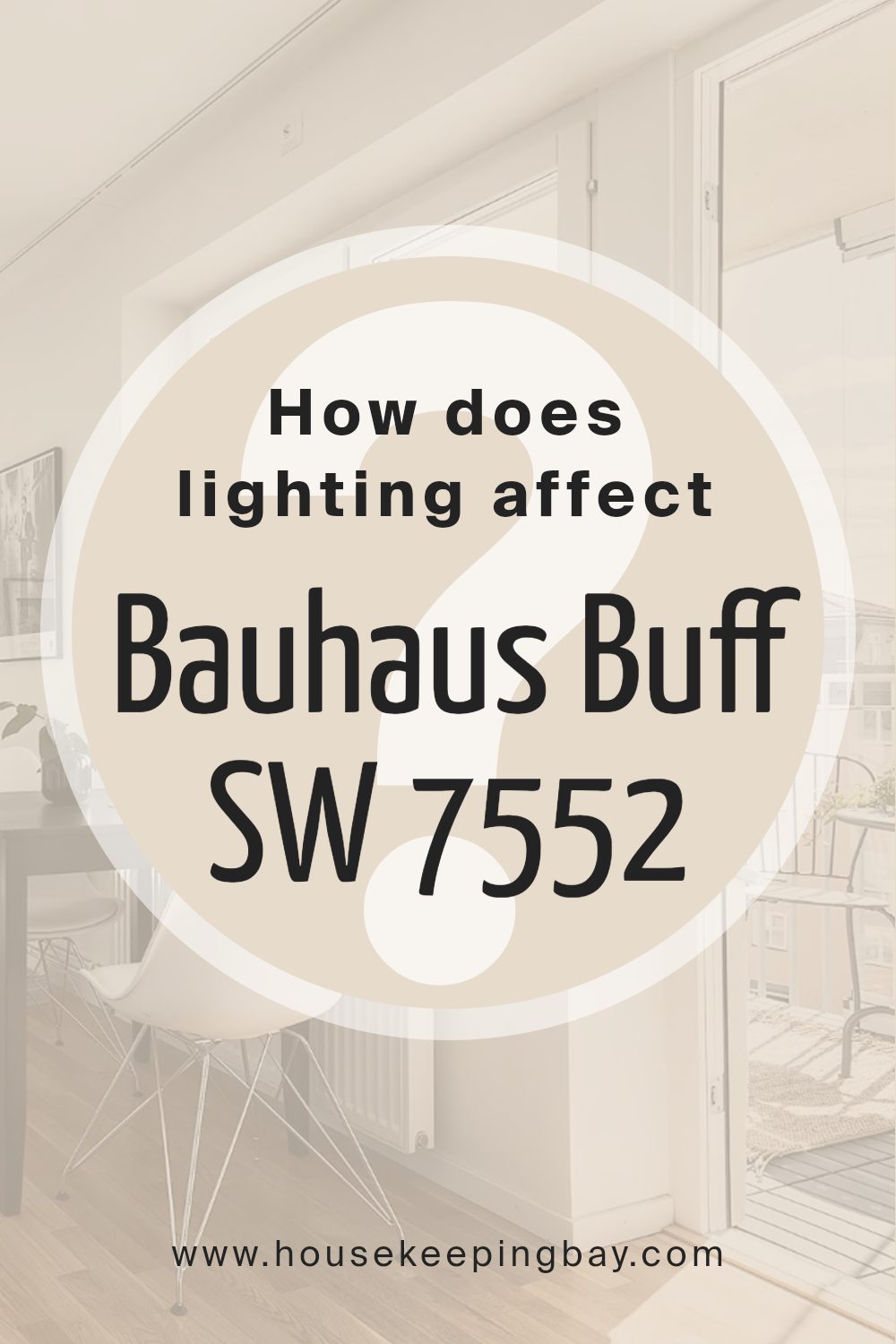how_does_lighting_affect_bauhaus_buff_sw_7552