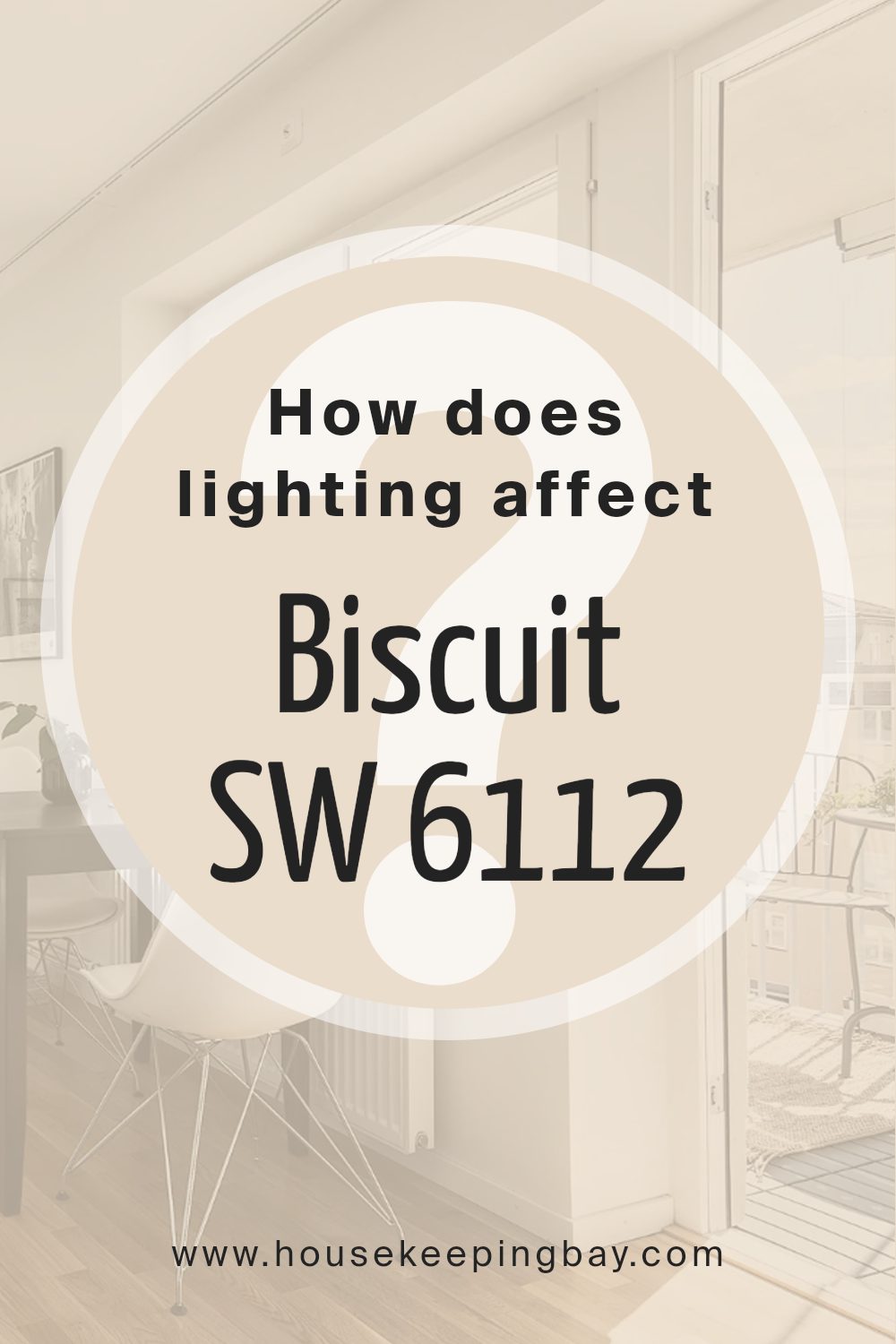 how_does_lighting_affect_biscuit_sw_6112