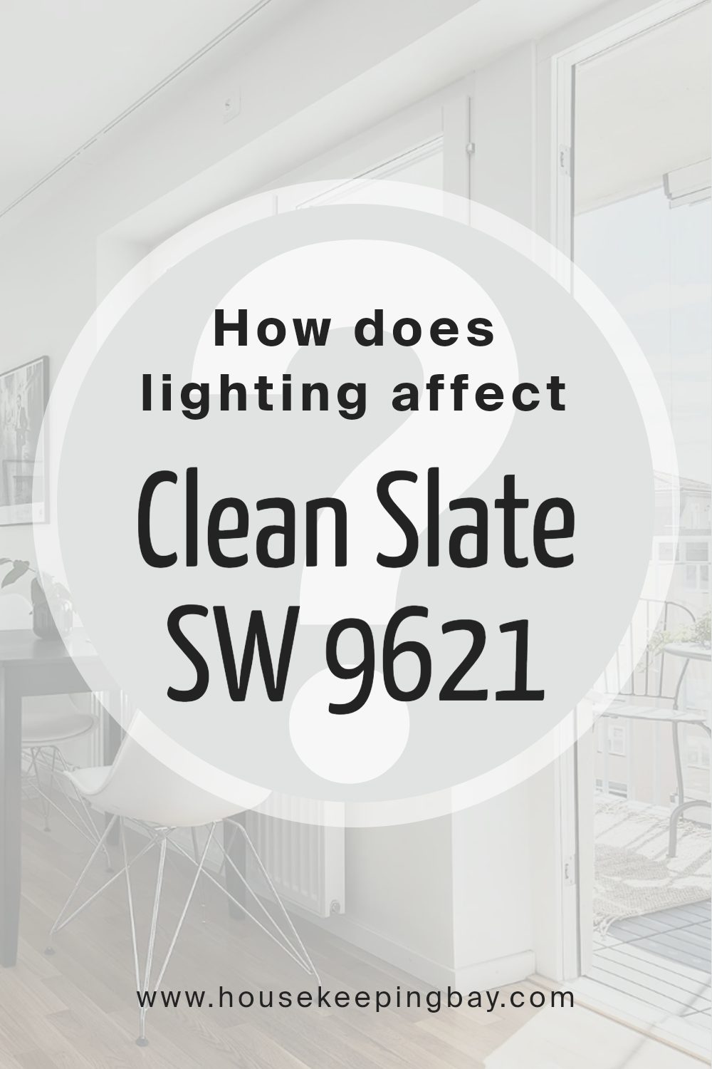 how_does_lighting_affect_clean_slate_sw_9621