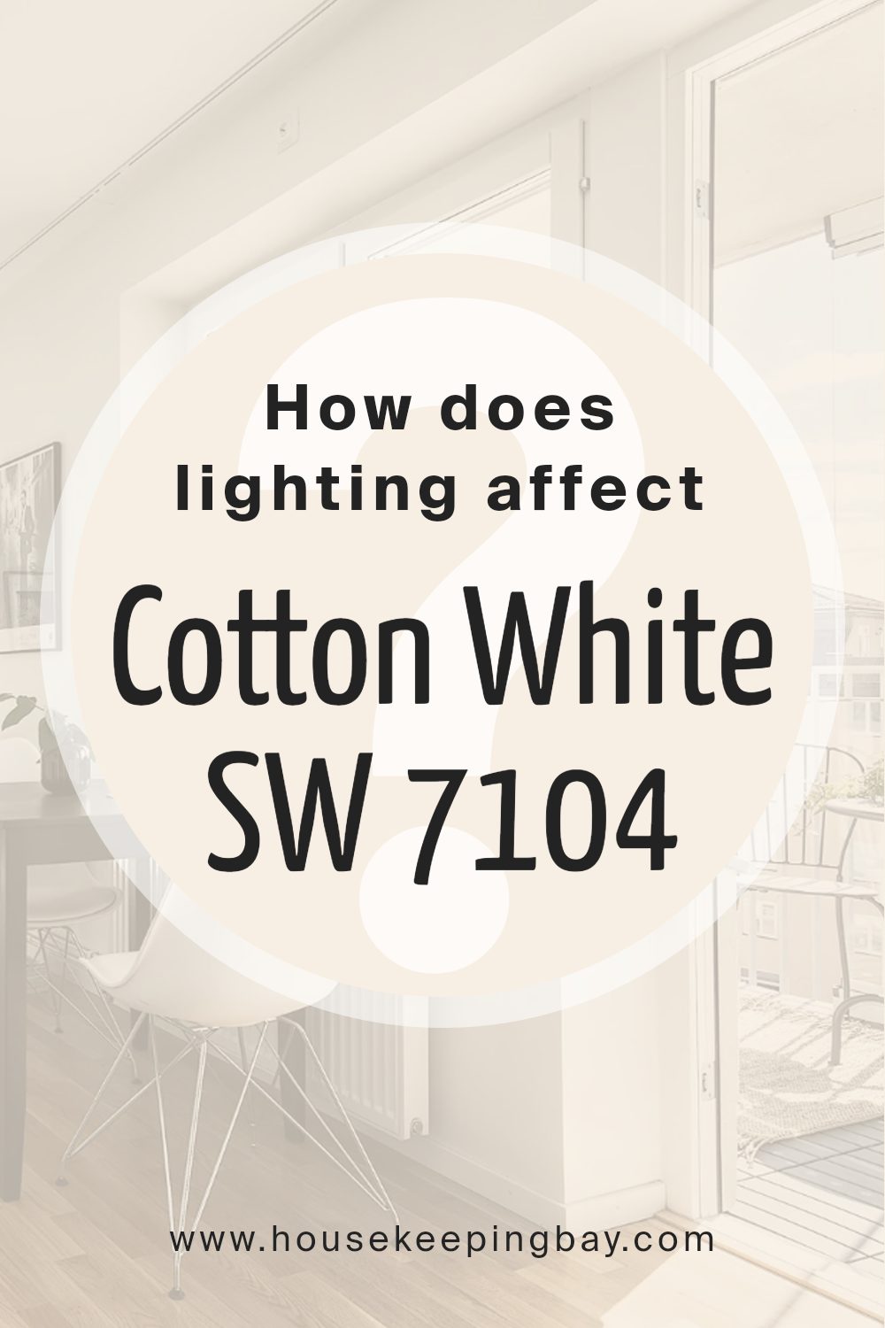 how_does_lighting_affect_cotton_white_sw_7104