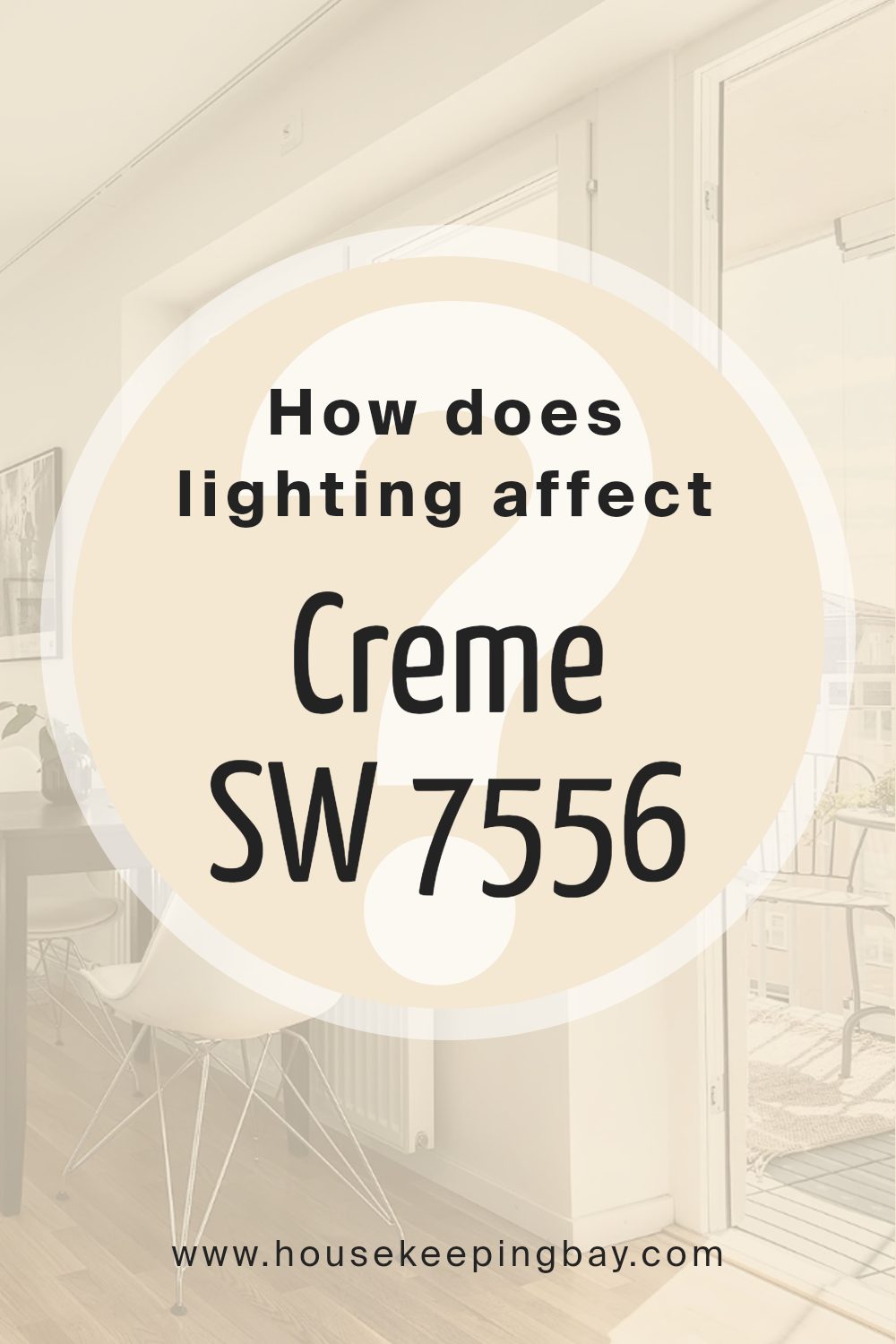 how_does_lighting_affect_creme_sw_7556