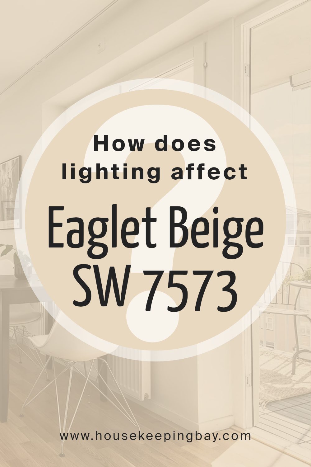 how_does_lighting_affect_eaglet_beige_sw_7573
