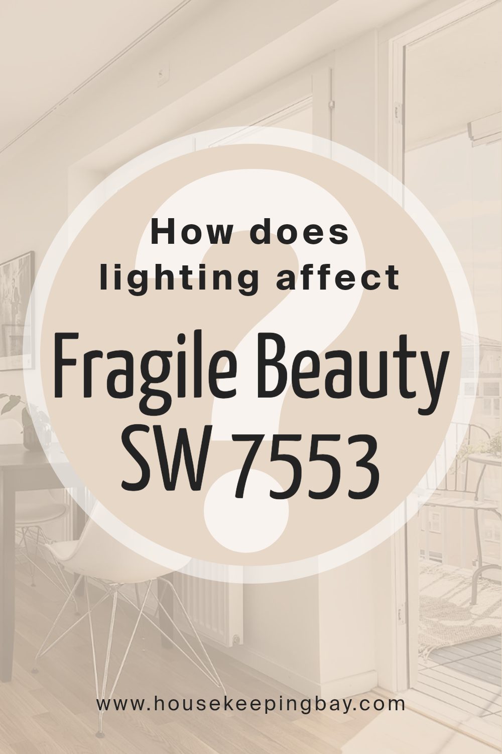 how_does_lighting_affect_fragile_beauty_sw_7553