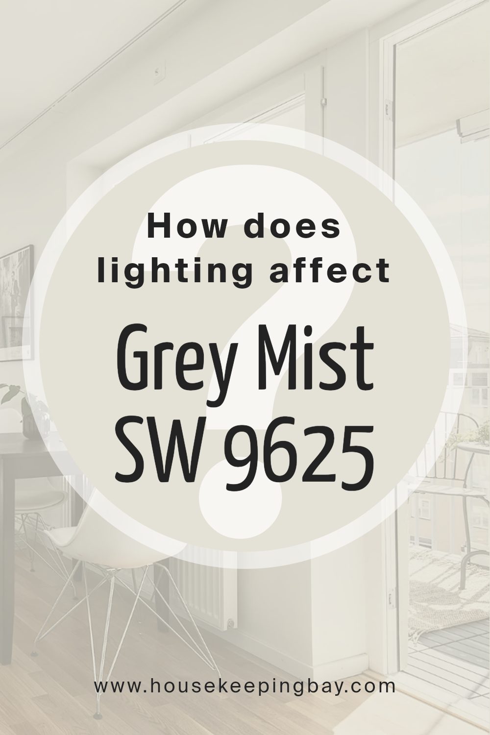 how_does_lighting_affect_grey_mist_sw_9625
