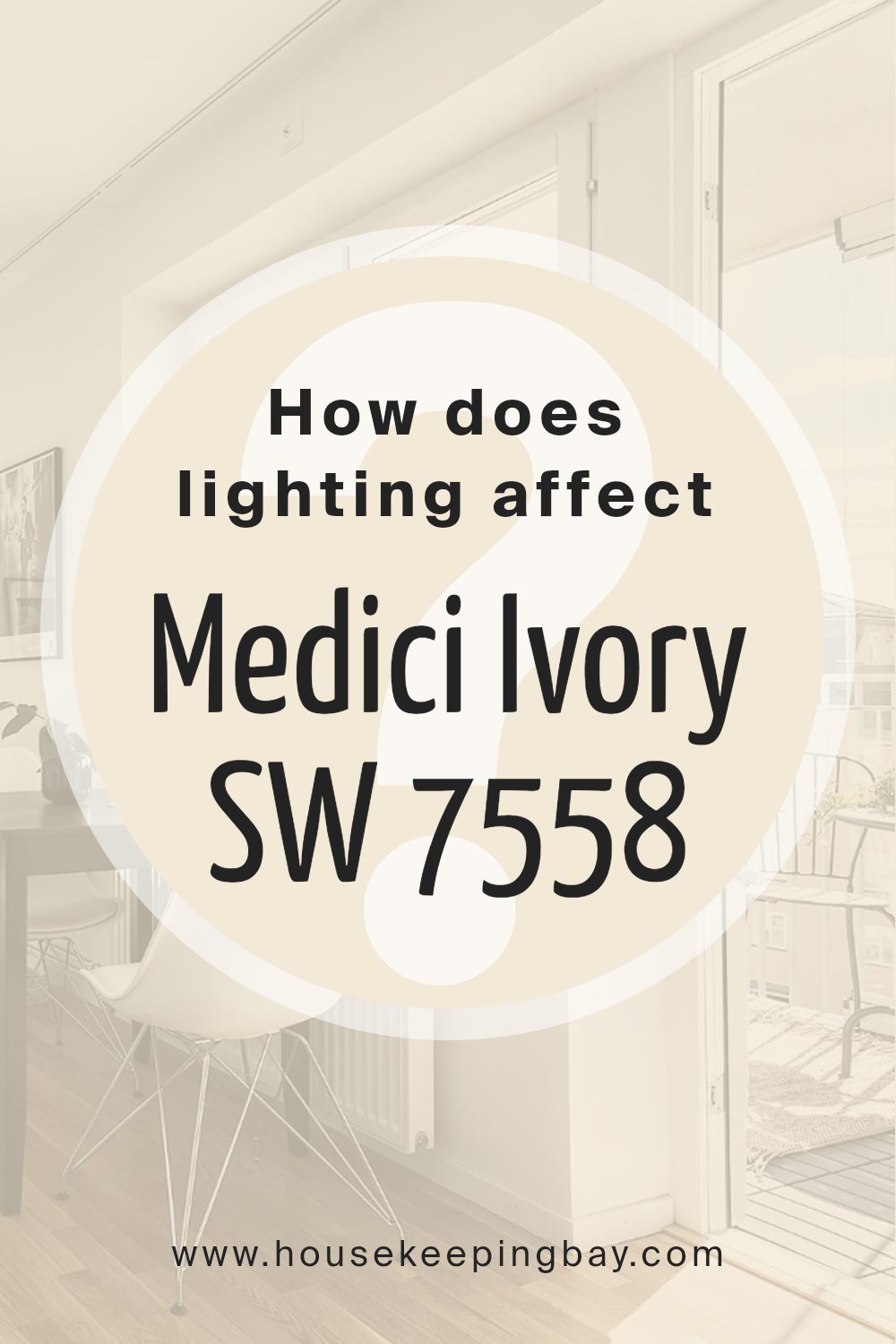 how_does_lighting_affect_medici_ivory_sw_7558