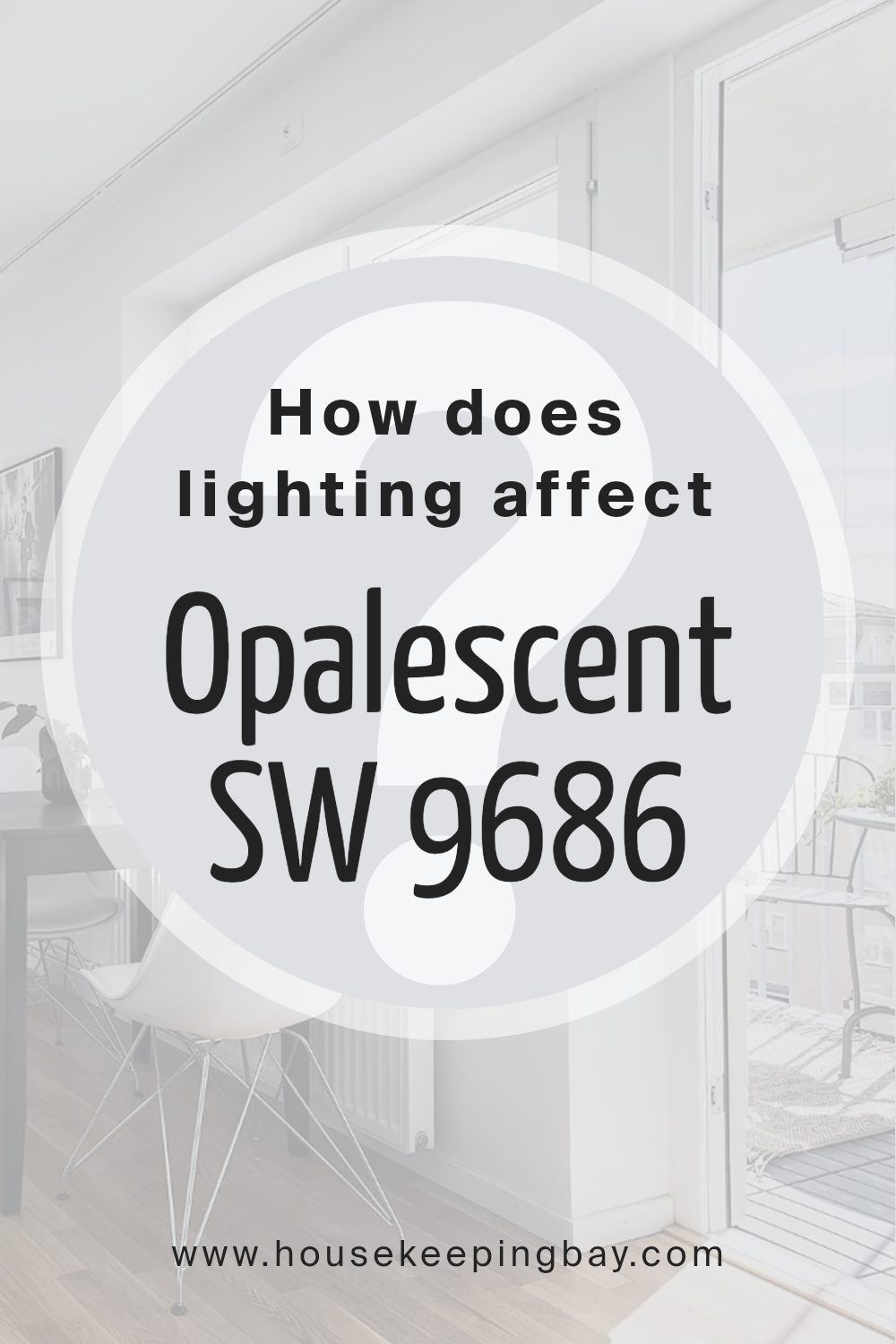 how_does_lighting_affect_opalescent_sw_9686