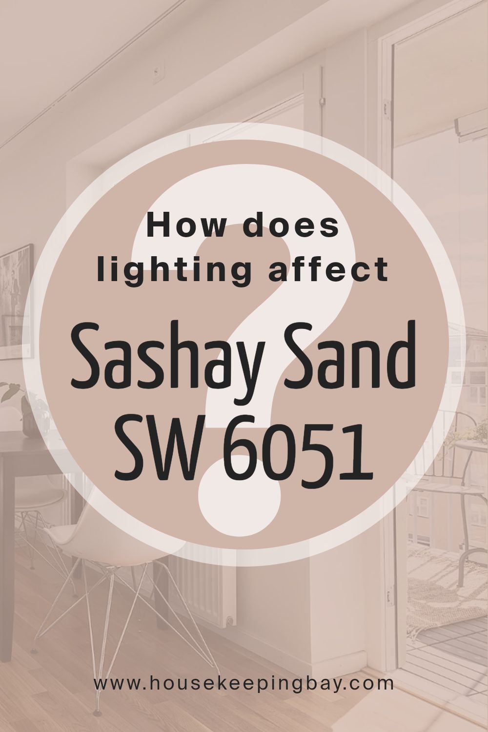 how_does_lighting_affect_sashay_sand_sw_6051