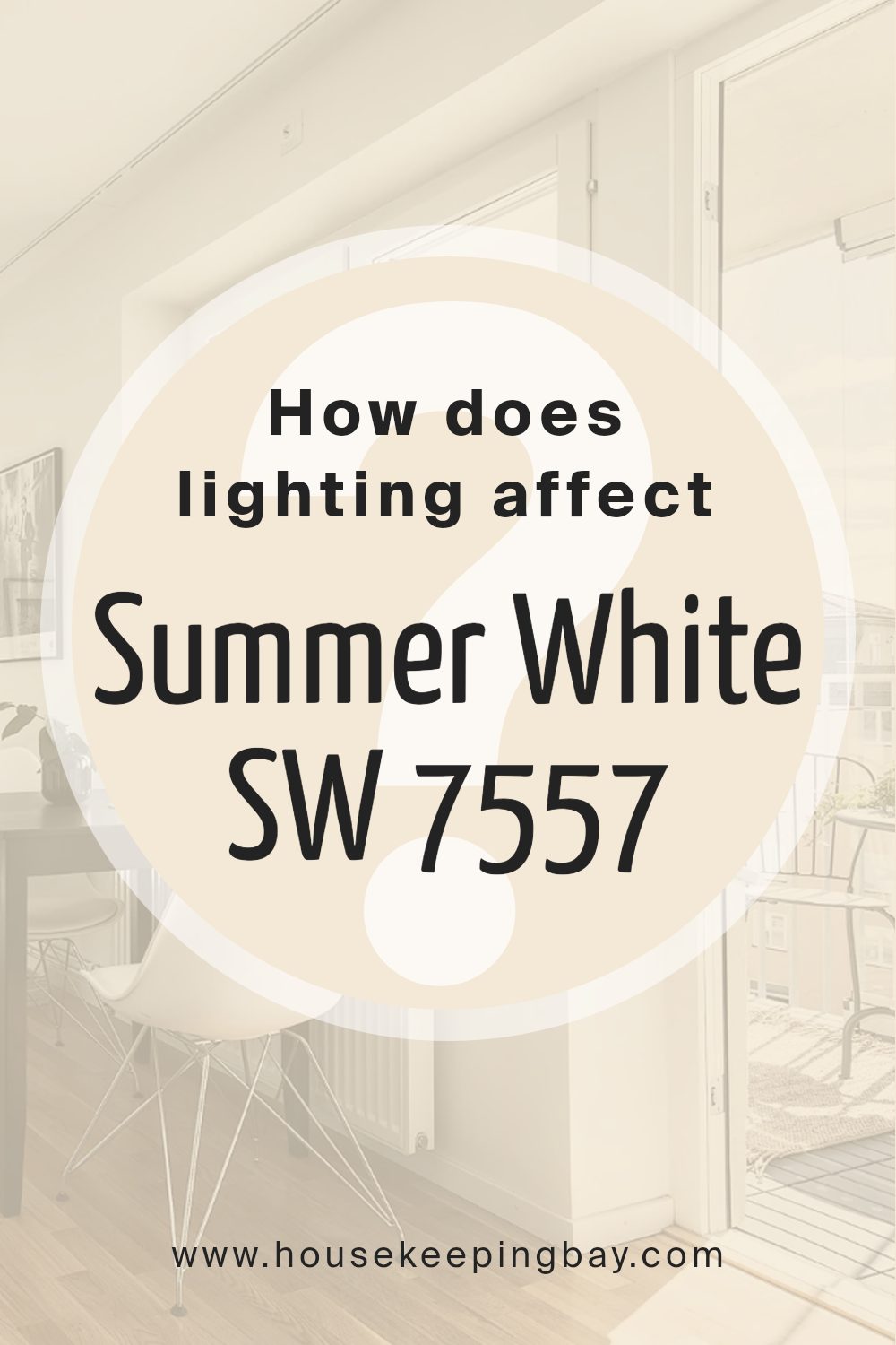how_does_lighting_affect_summer_white_sw_7557