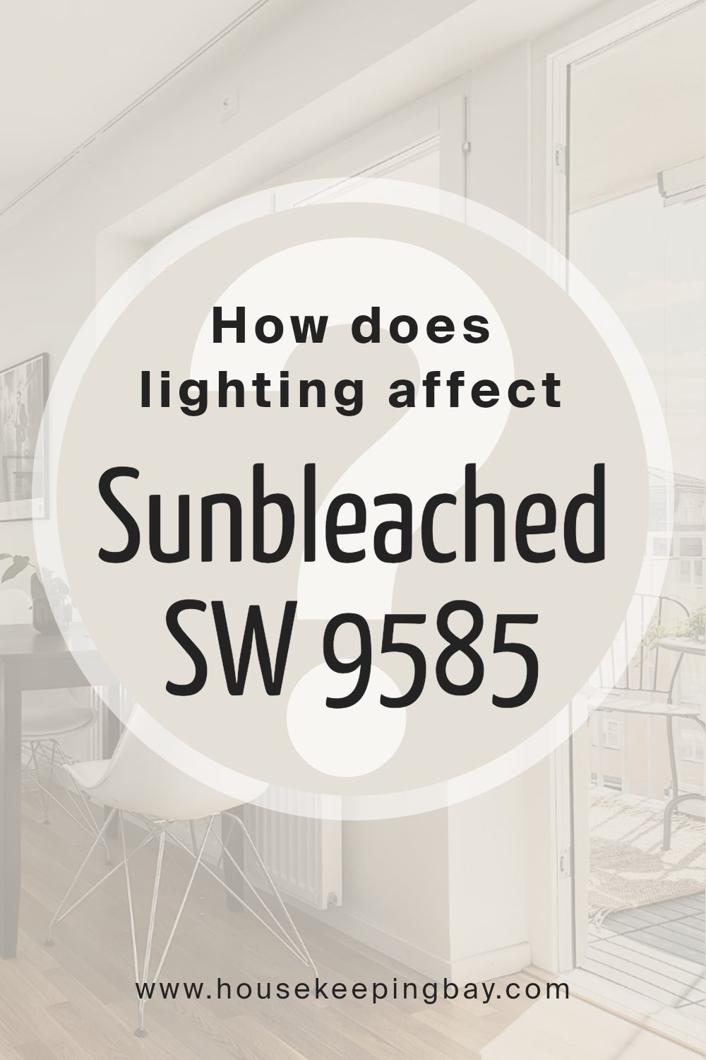 how_does_lighting_affect_sunbleached_sw_9585