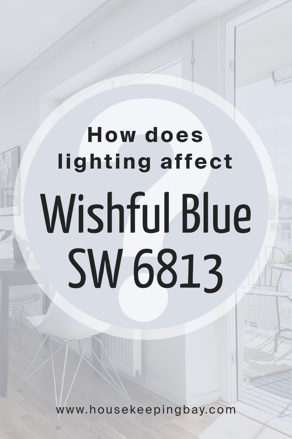 how_does_lighting_affect_wishful_blue_sw_6813