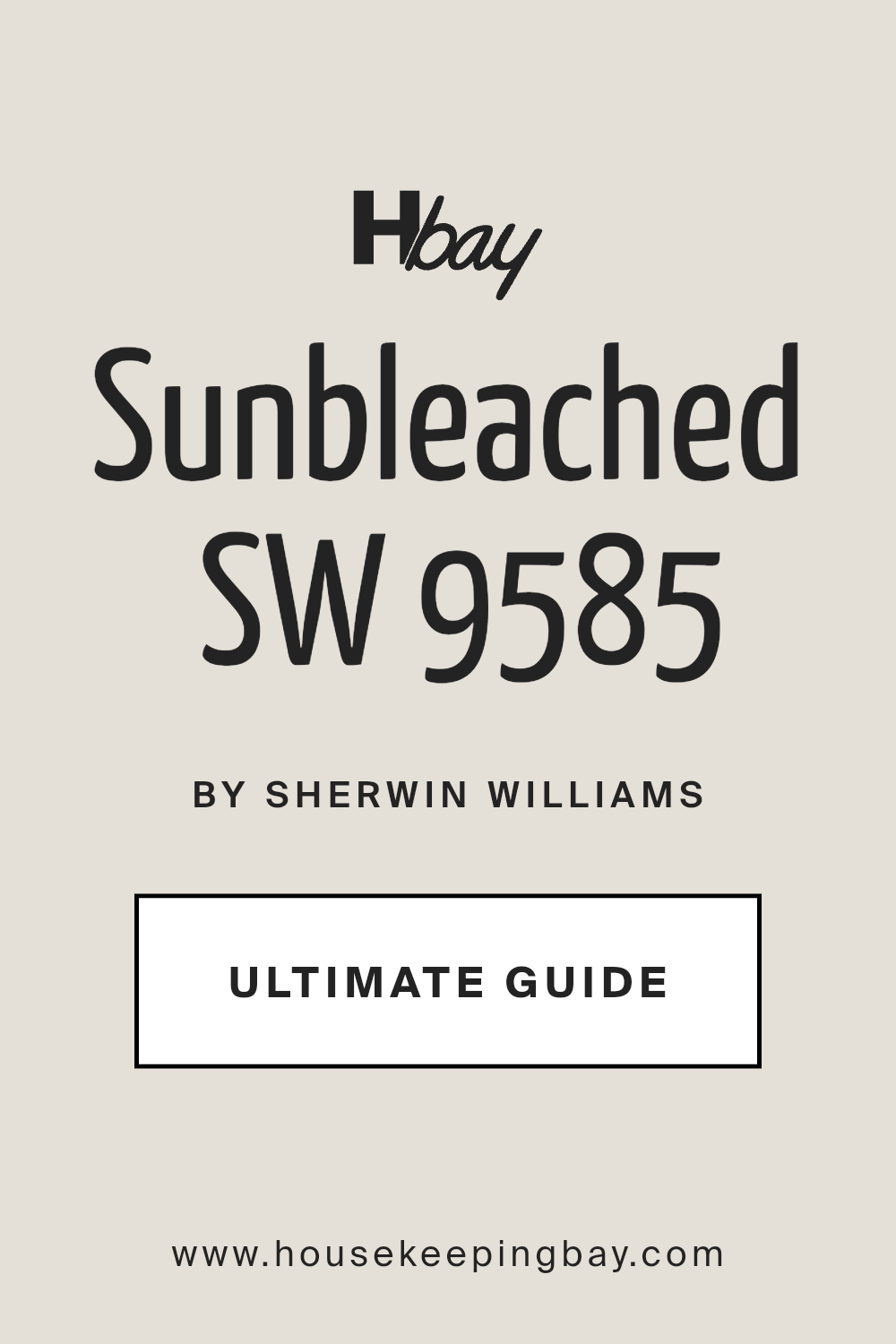 sunbleached_sw_9585_paint_color_by_sherwin_williams_ultimate_guide