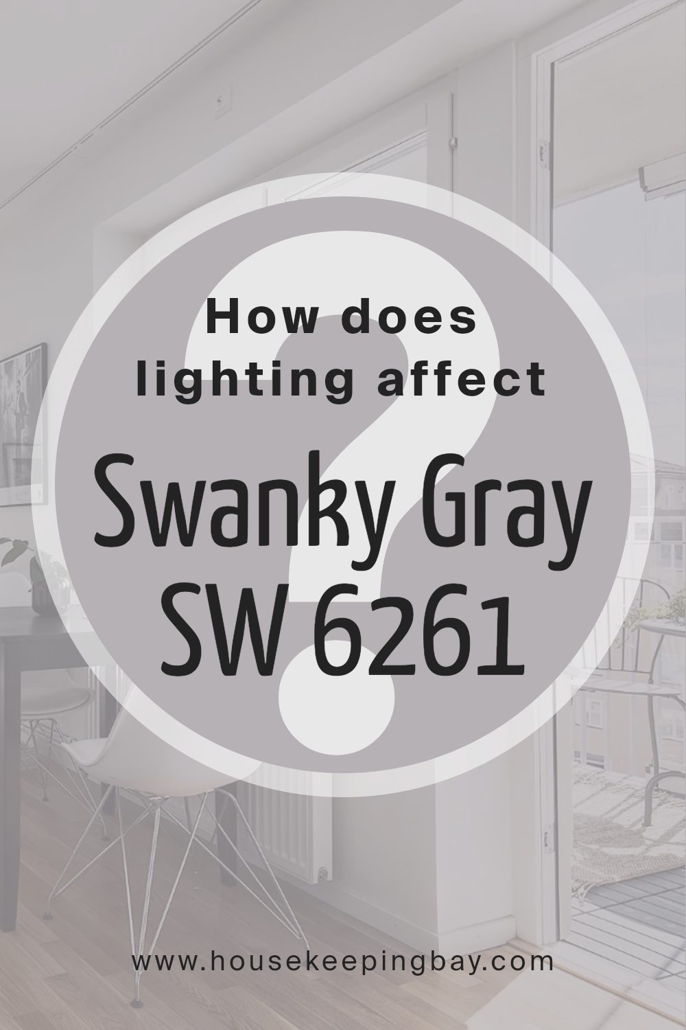 how_does_lighting_affect_swanky_gray_sw_6261