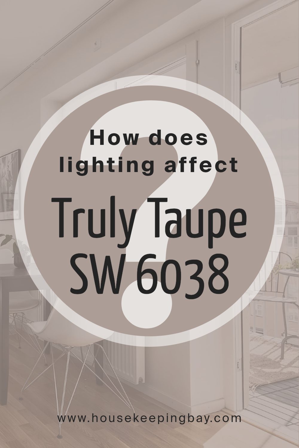 how_does_lighting_affect_truly_taupe_sw_6038