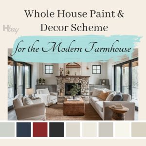 Modern Farmhouse Whole House Decor and Paint Scheme