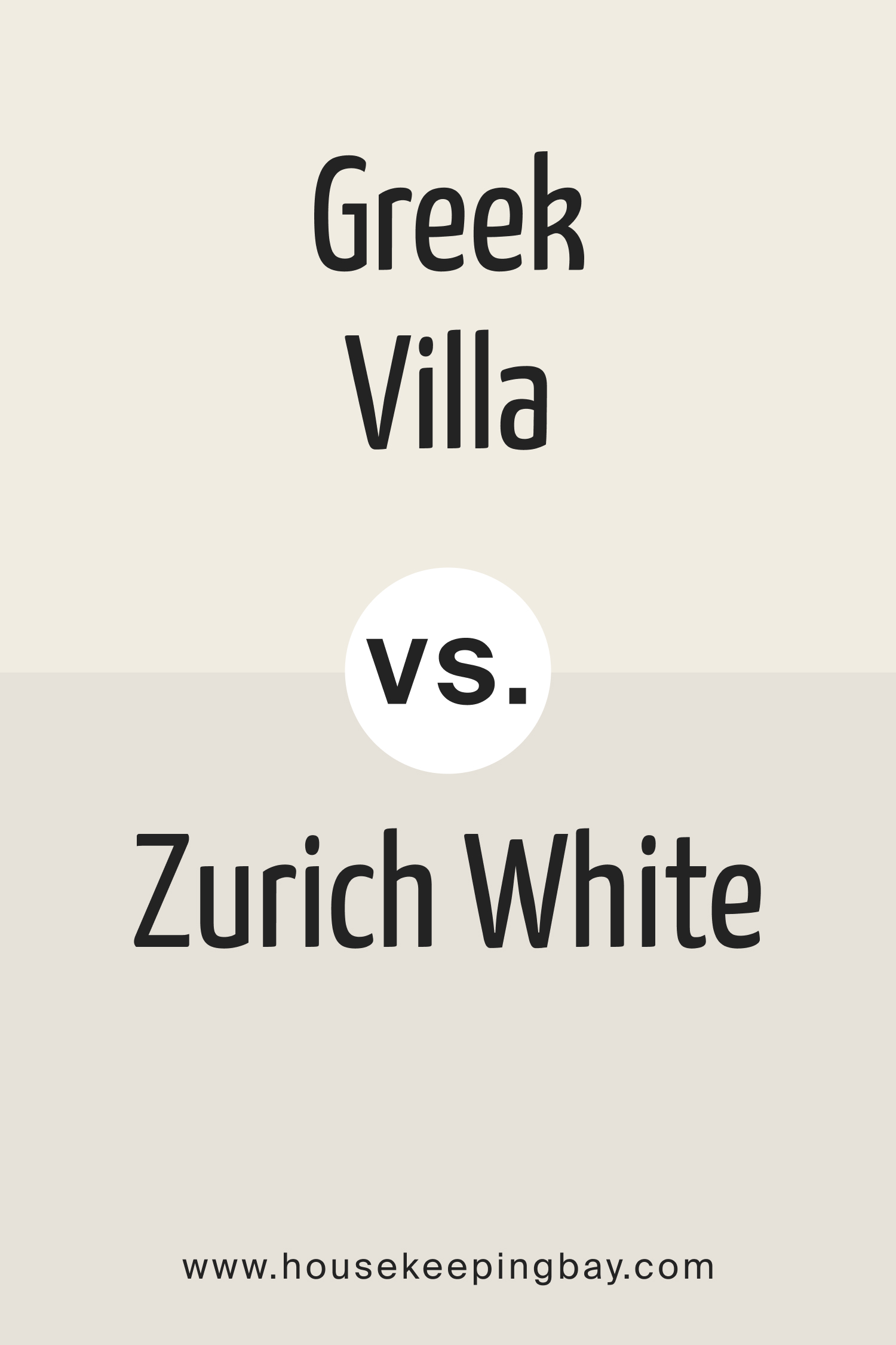 Zurich White vs. Greek Villa