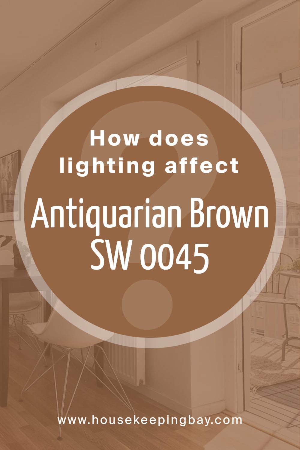 how_does_lighting_affect_antiquarian_brown_sw_0045