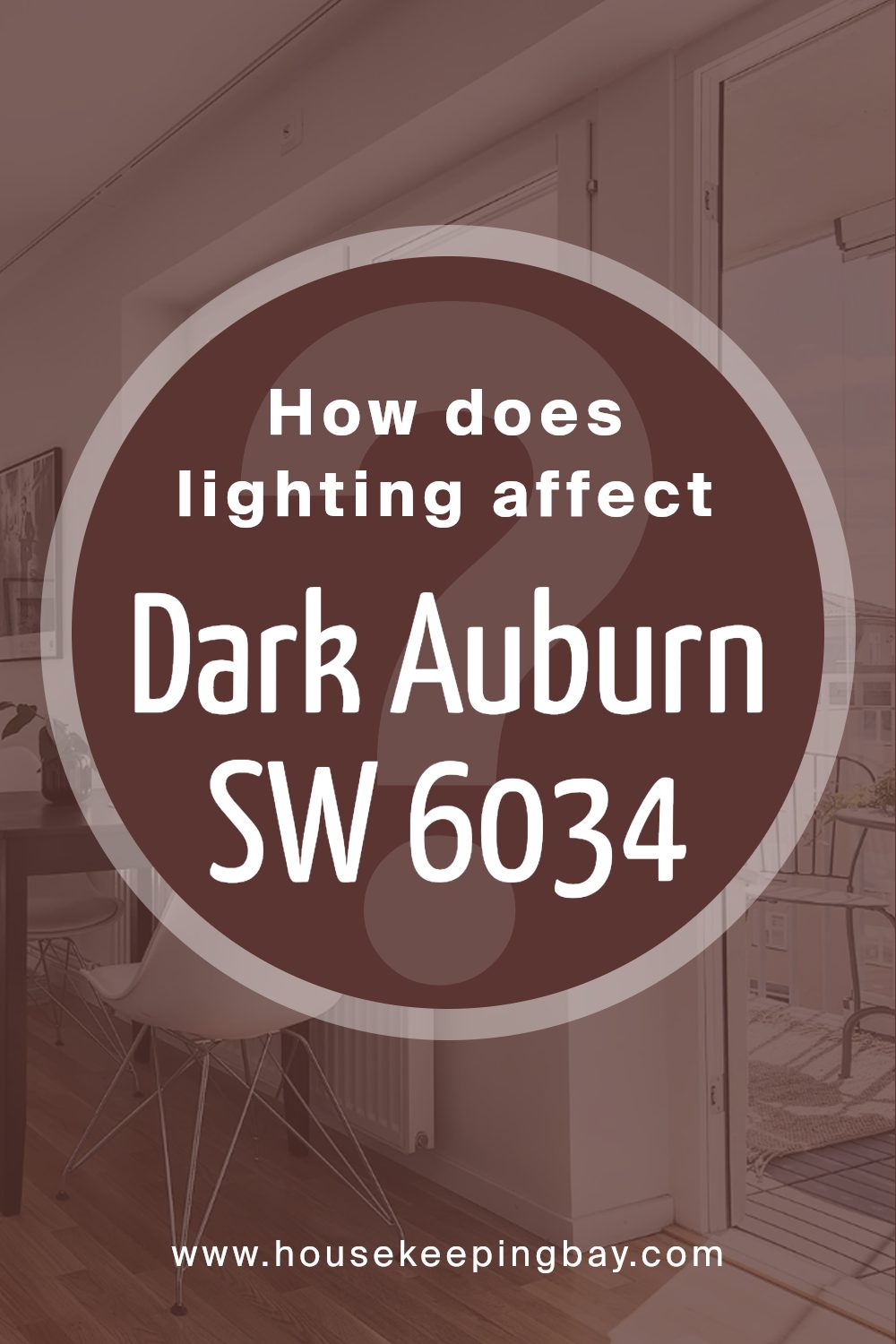 how_does_lighting_affect_dark_auburn_sw_6034