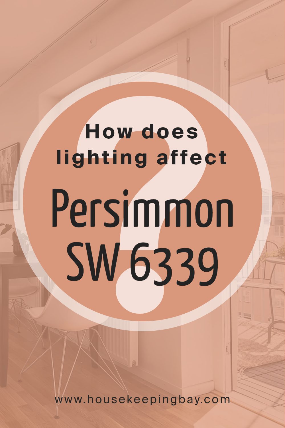 how_does_lighting_affect_persimmon_sw_6339