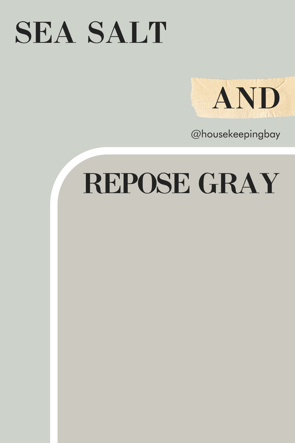 Sea Salt vs. Repose Gray