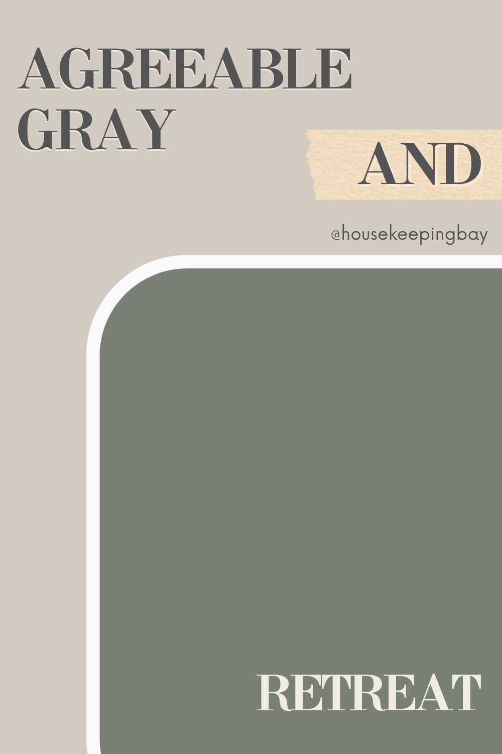 agreeable gray and retreat