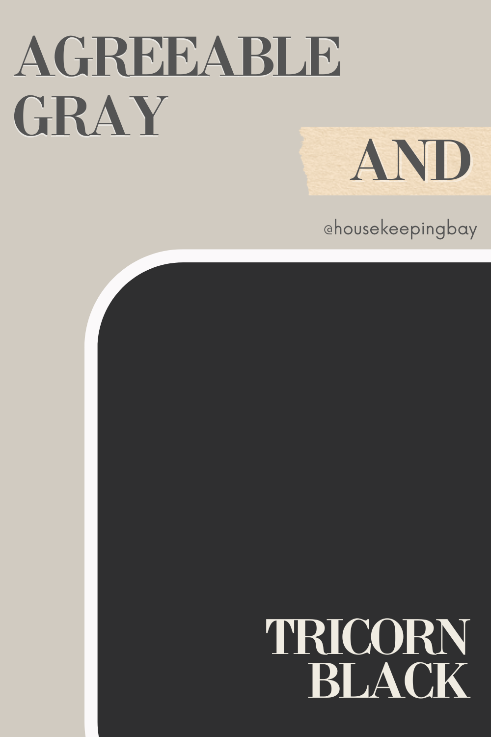 agreeable gray tricorn black