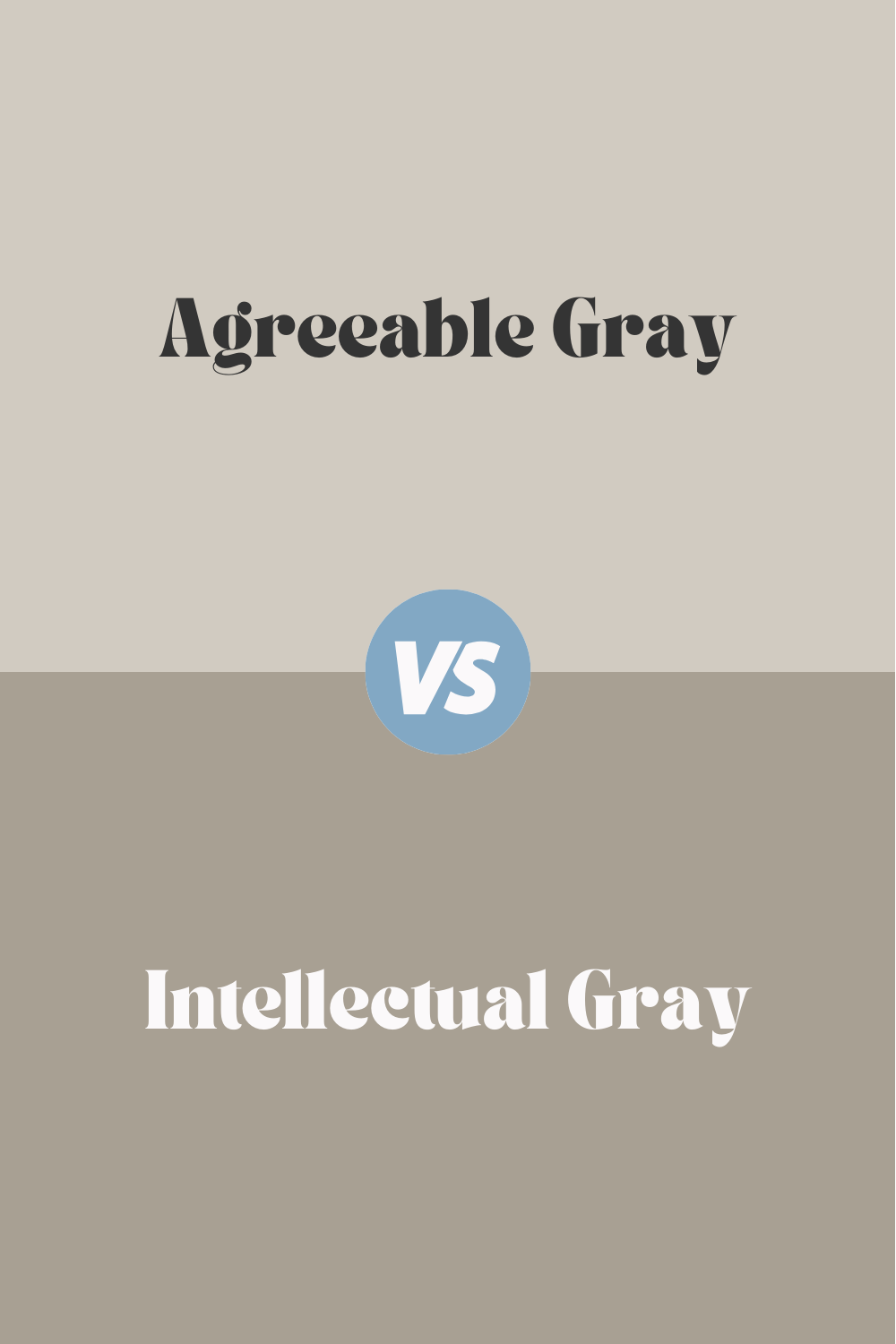 agreeable gray vs intellectual gray