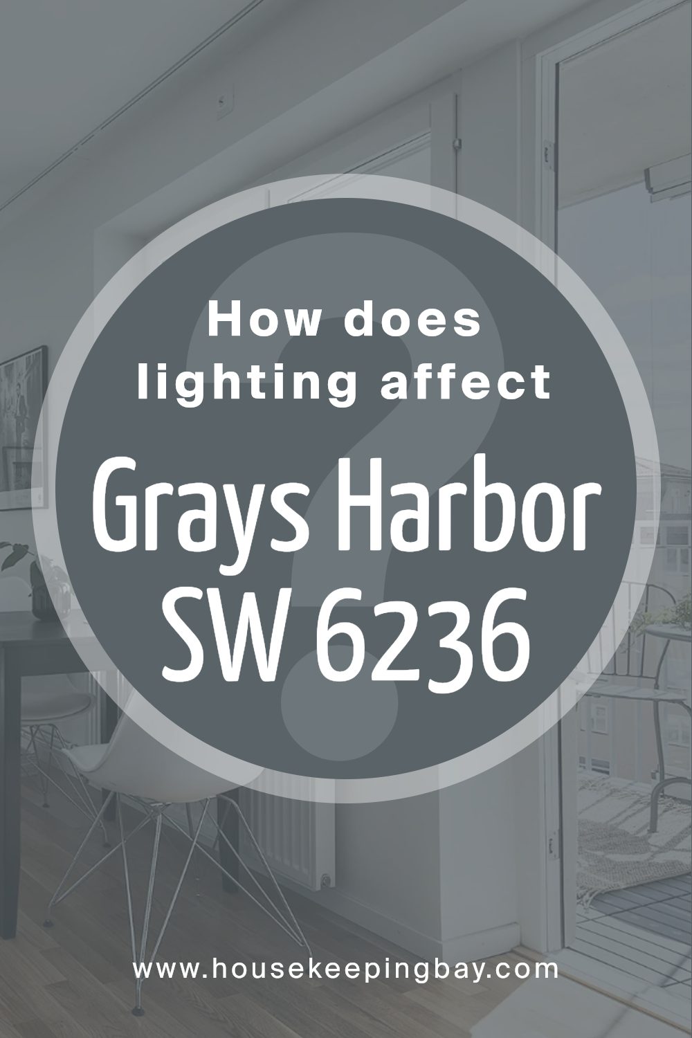 how_does_lighting_affect_grays_harbor_sw_6236