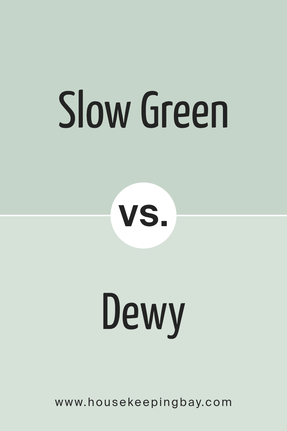 slow_green_sw_6456_vs_dewy_sw_6469