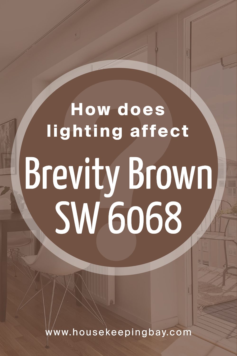 how_does_lighting_affect_brevity_brown_sw_6068