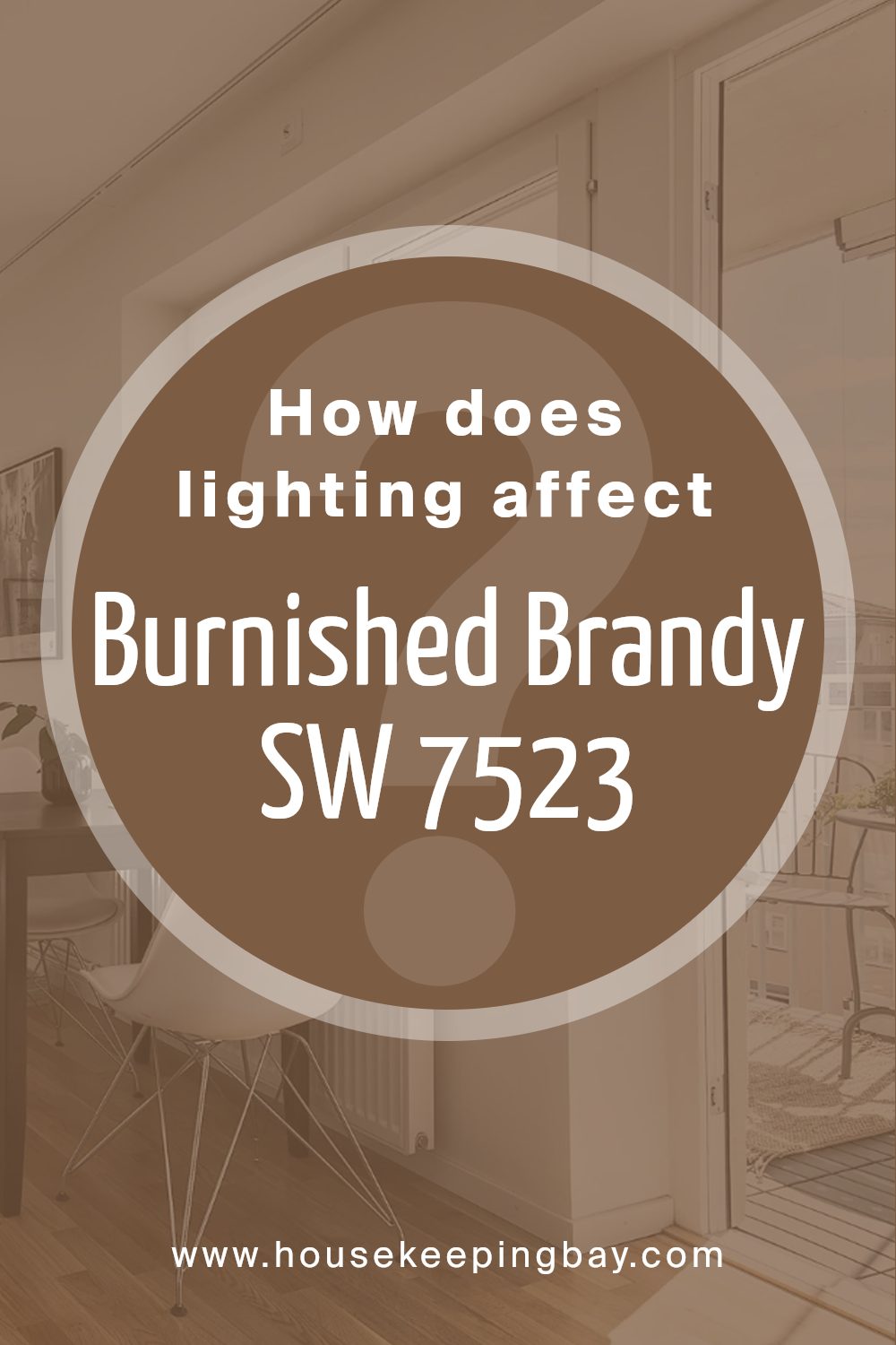 how_does_lighting_affect_burnished_brandy_sw_7523