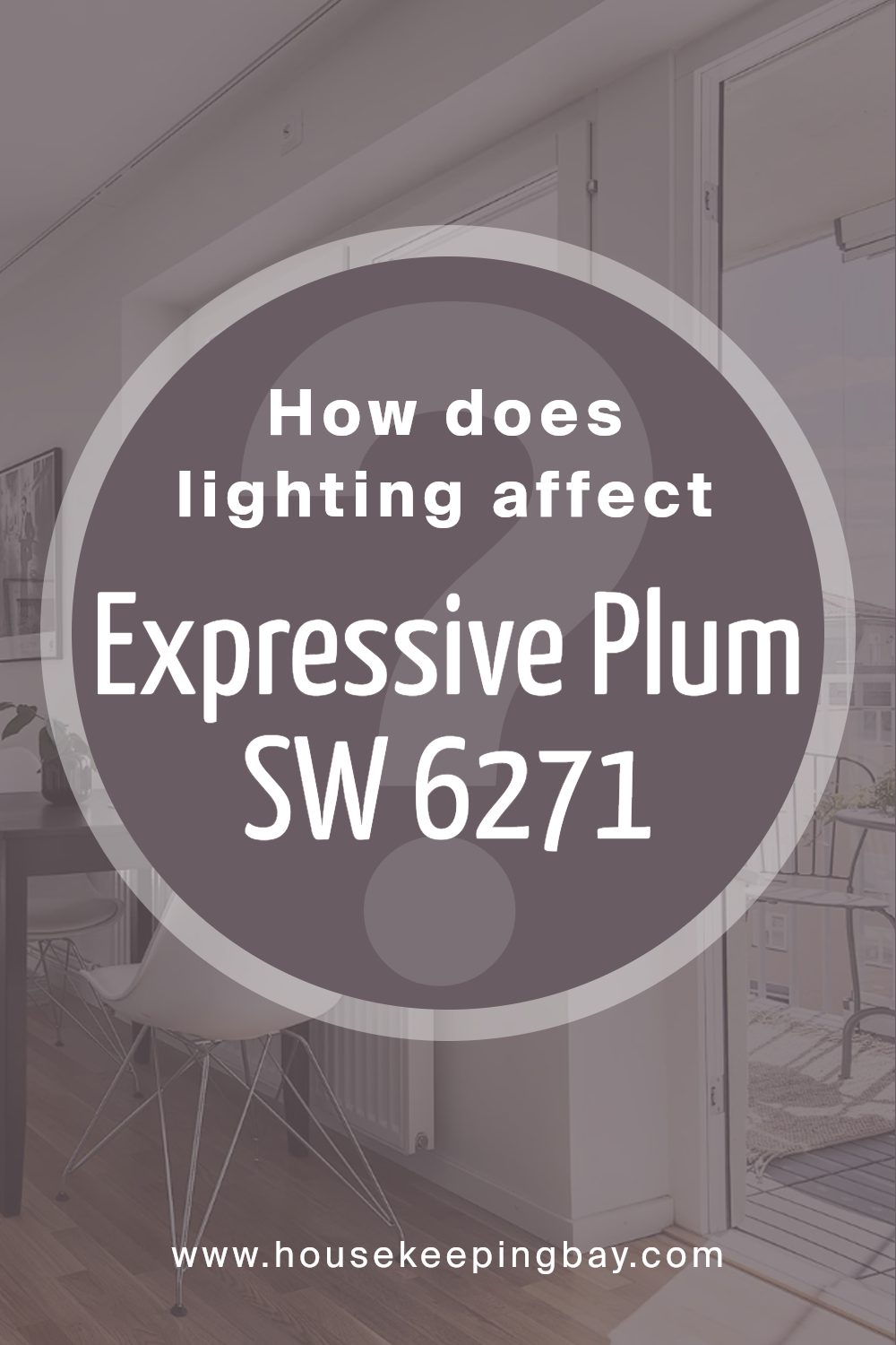 how_does_lighting_affect_expressive_plum_sw_6271