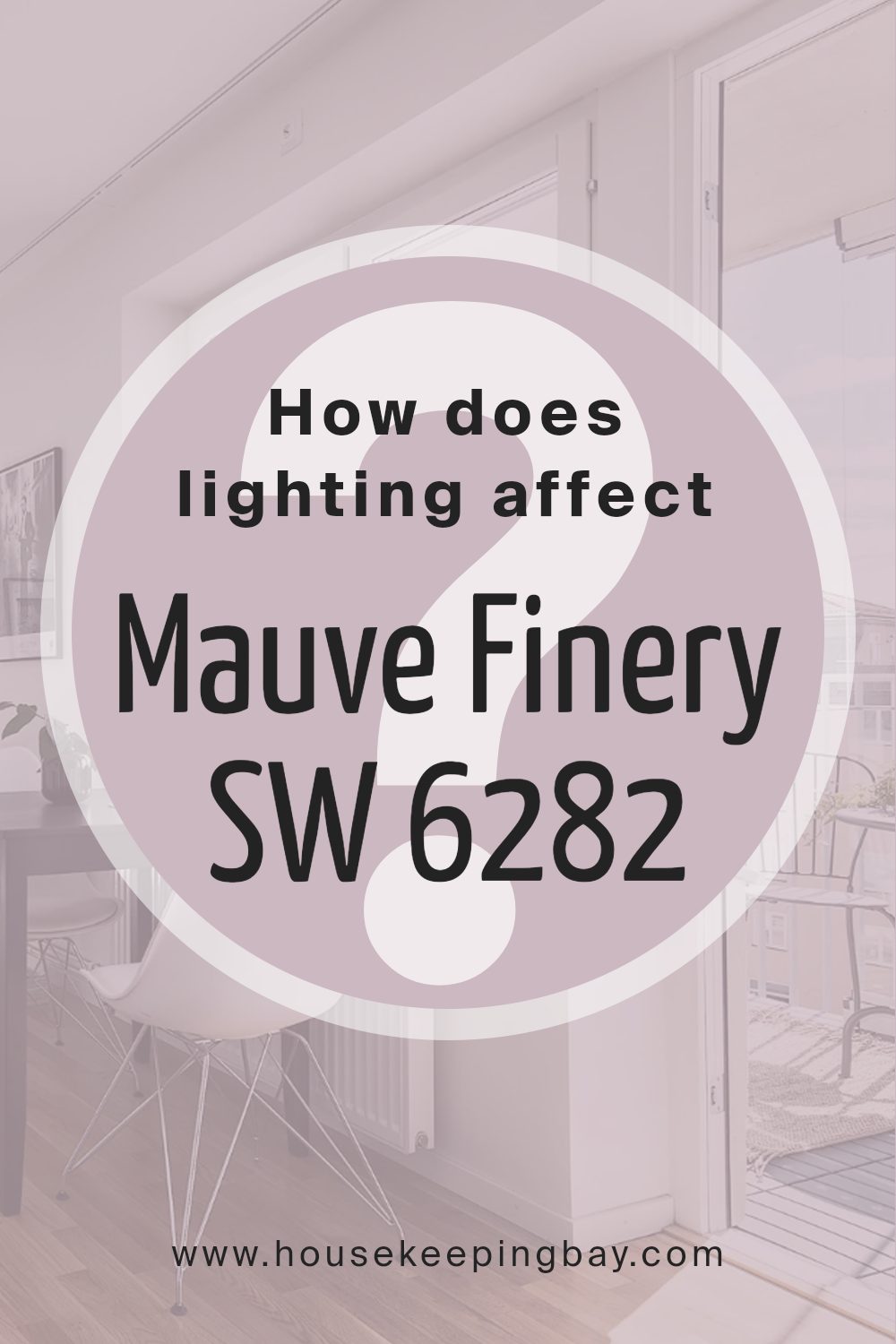 how_does_lighting_affect_mauve_finery_sw_6282