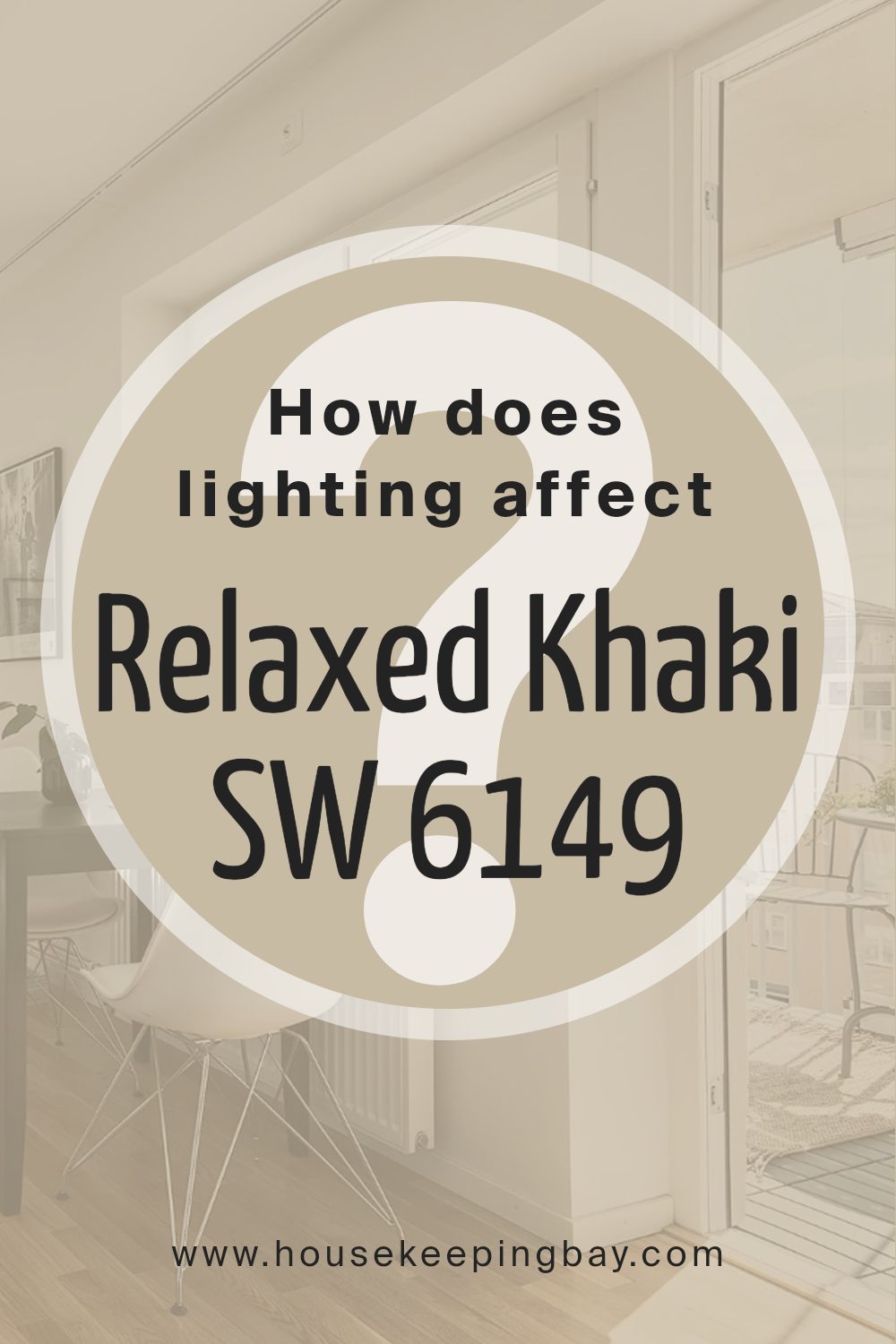 how_does_lighting_affect_relaxed_khaki_sw_6149