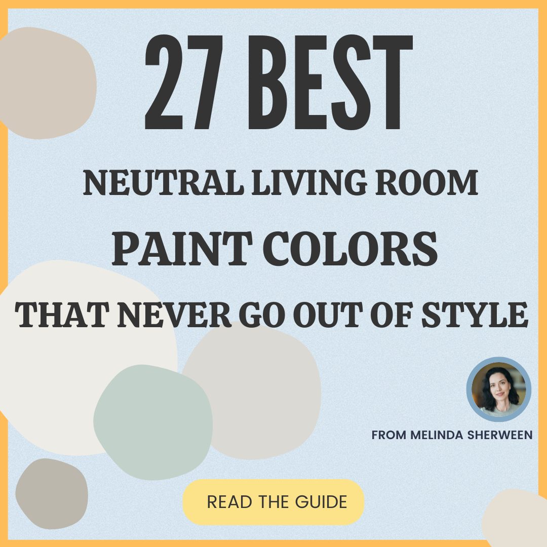 27 Best Neutral Living Room Paint Colors That Never Go Out of Style