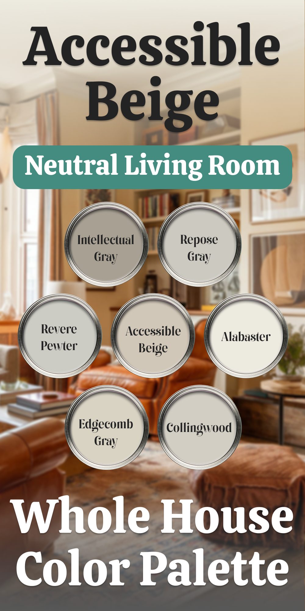 accessible beige neutral living room whole house color palette