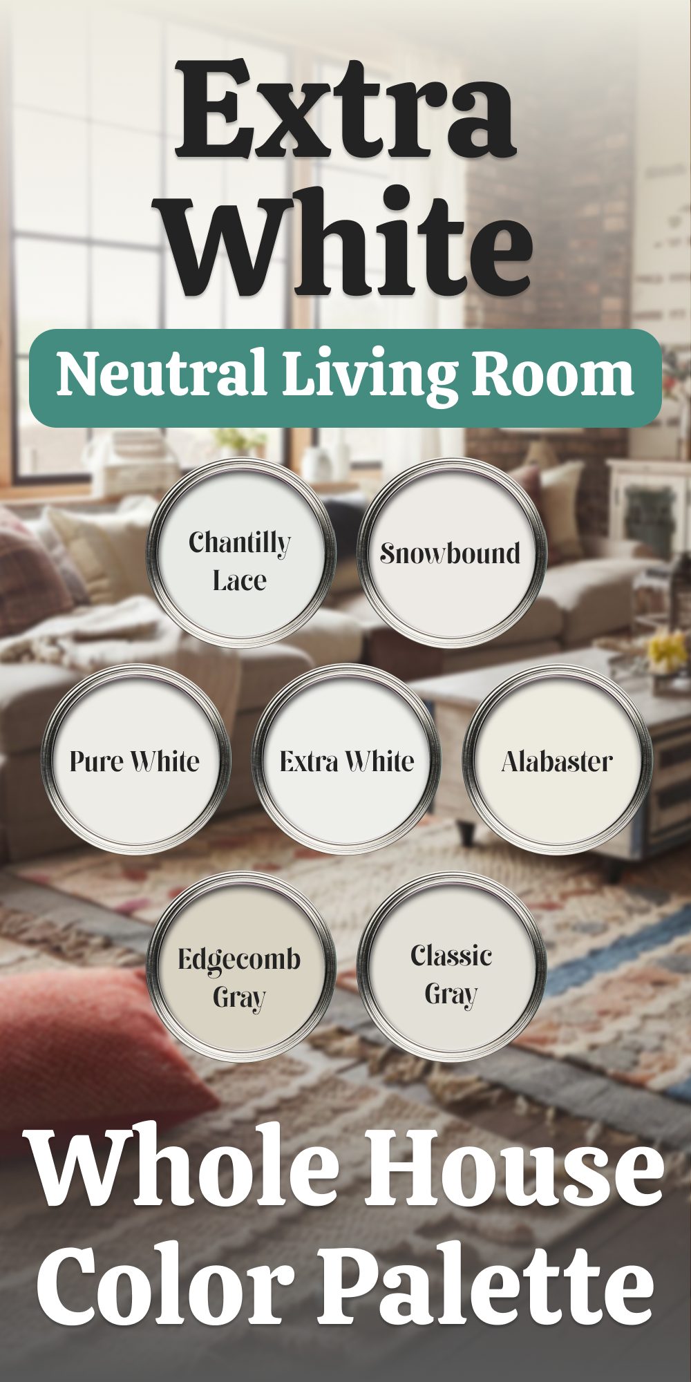 extra white neutral living room whole house color palette