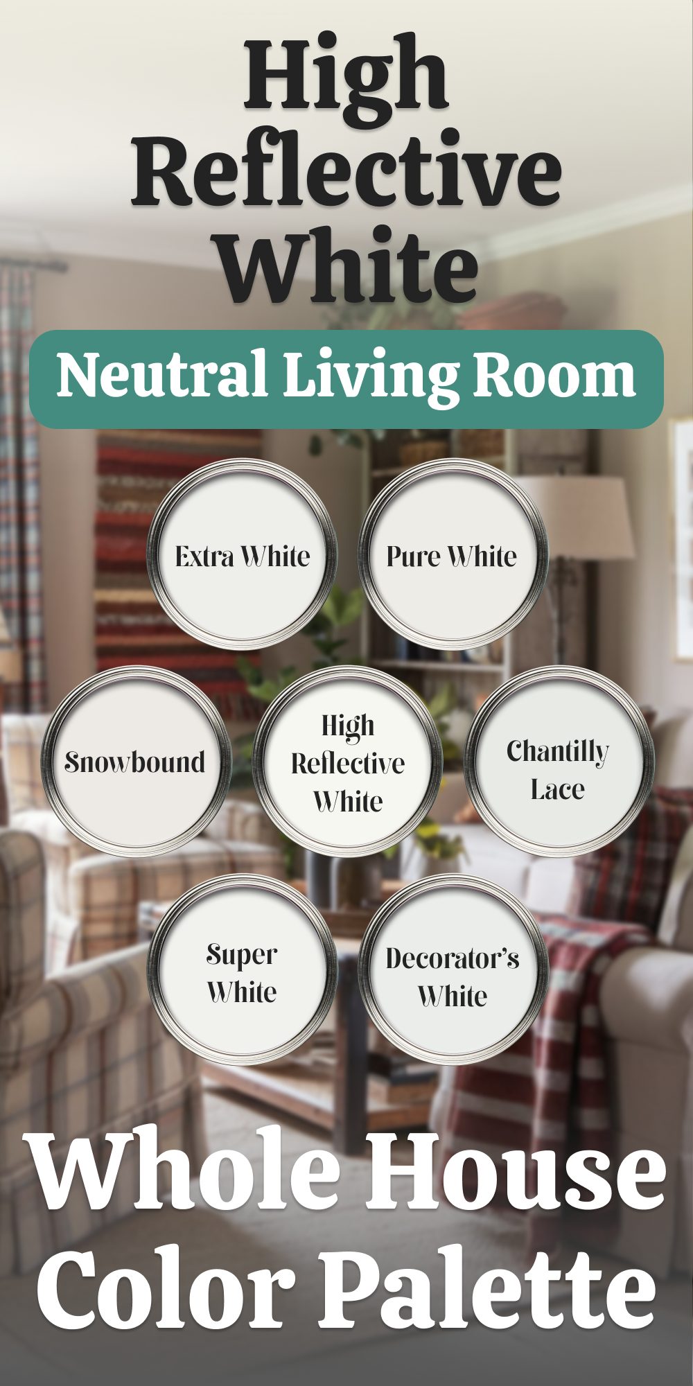 hight reflective white neutral living room whole house color palette