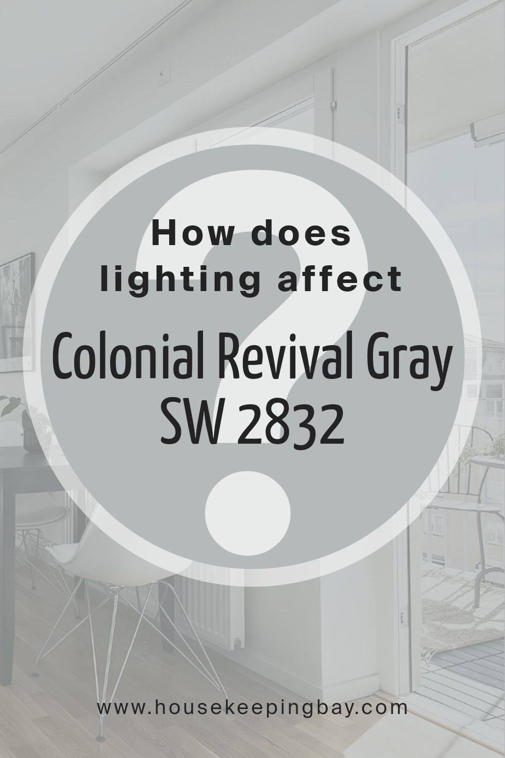 how_does_lighting_affect_colonial_revival_gray_sw_2832