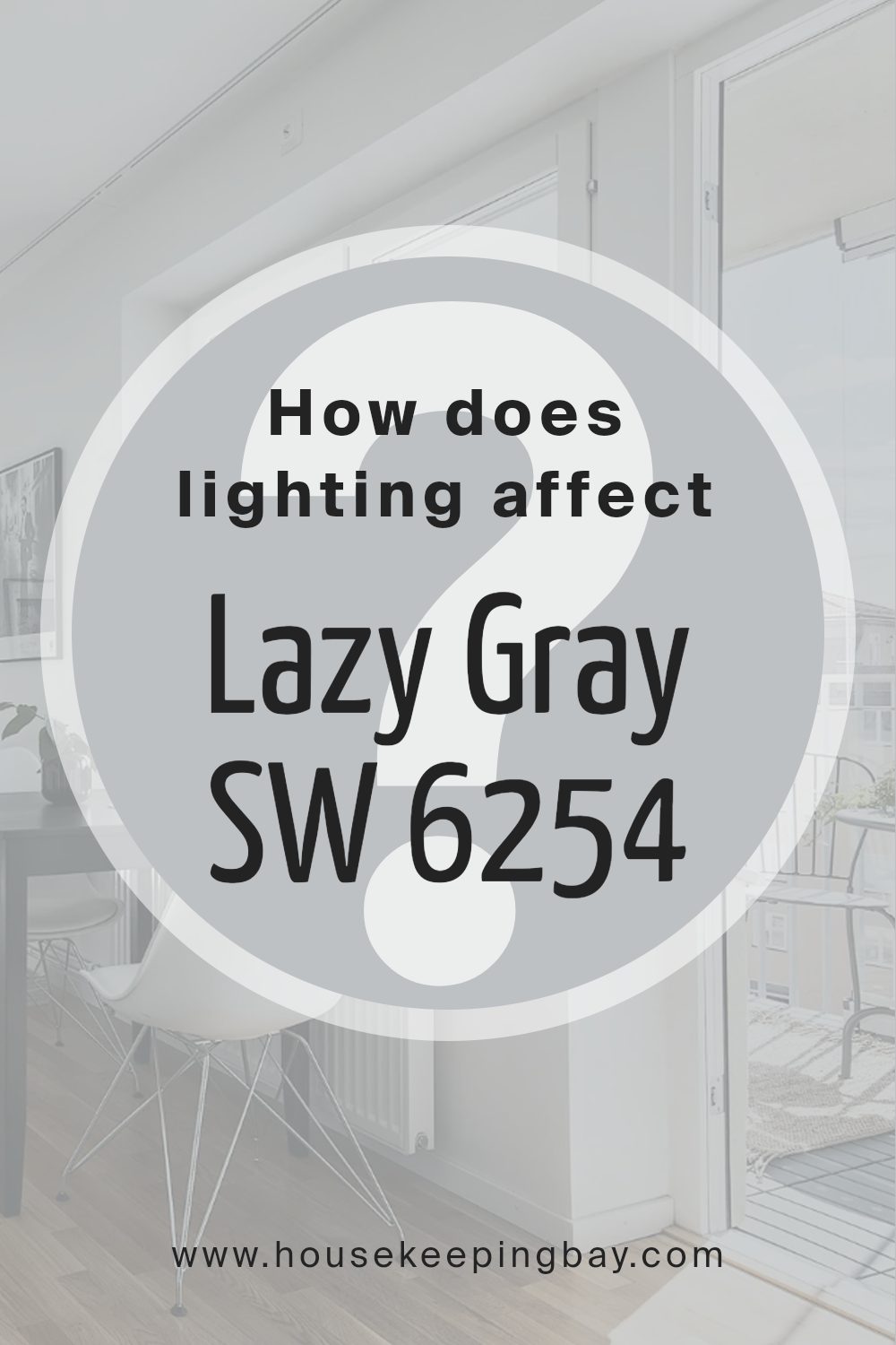 how_does_lighting_affect_lazy_gray_sw_6254