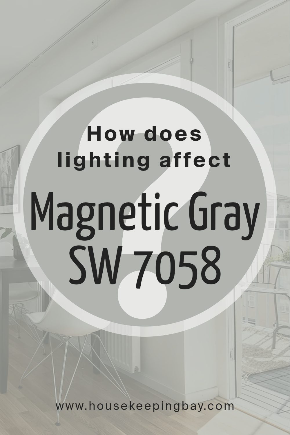 how_does_lighting_affect_magnetic_gray_sw_7058