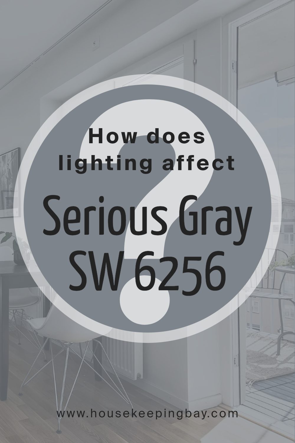 how_does_lighting_affect_serious_gray_sw_6256