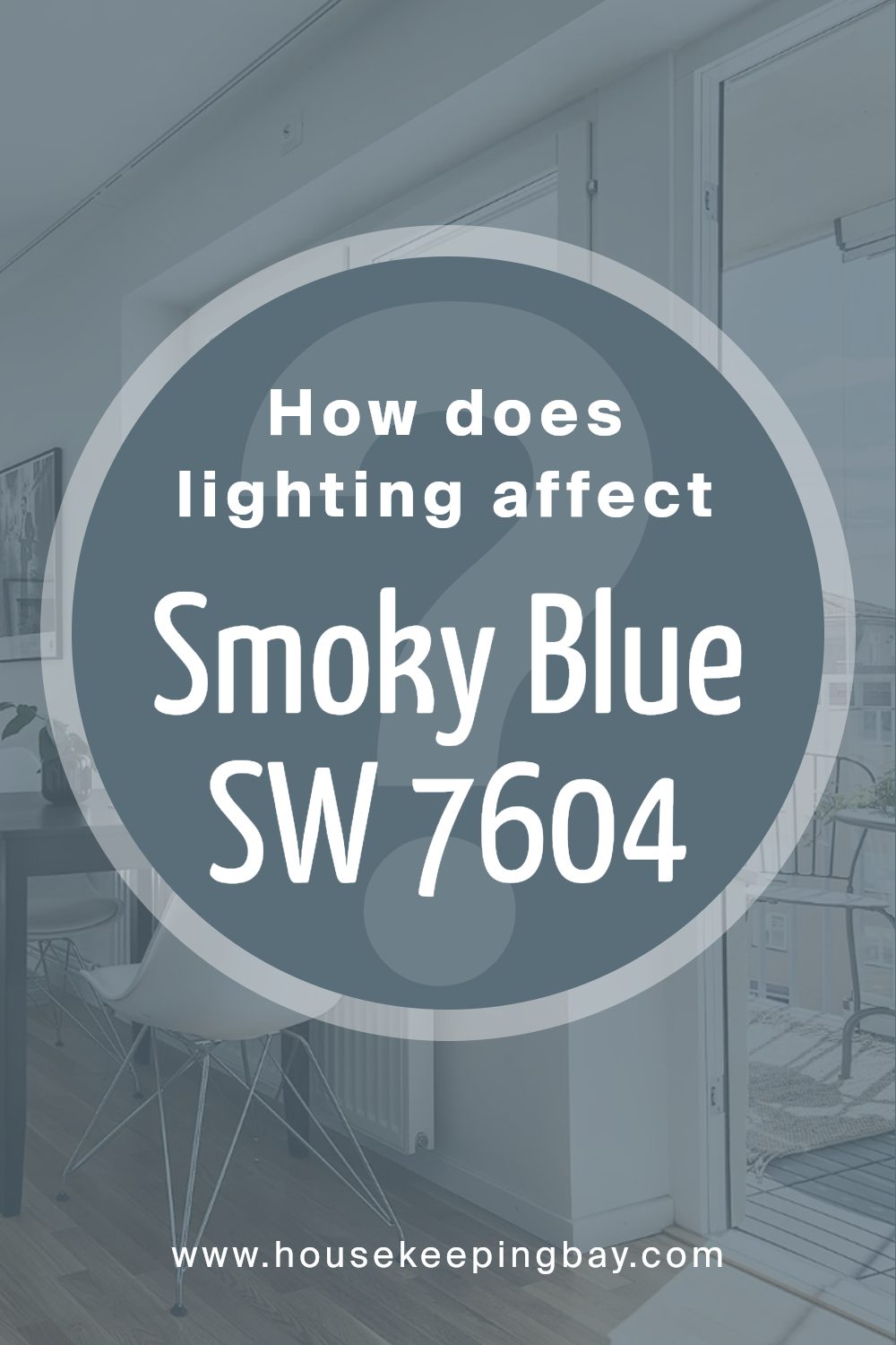 how_does_lighting_affect_smoky_blue_sw_7604