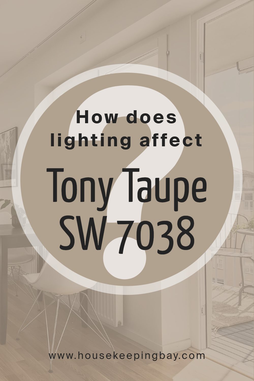 how_does_lighting_affect_tony_taupe_sw_7038