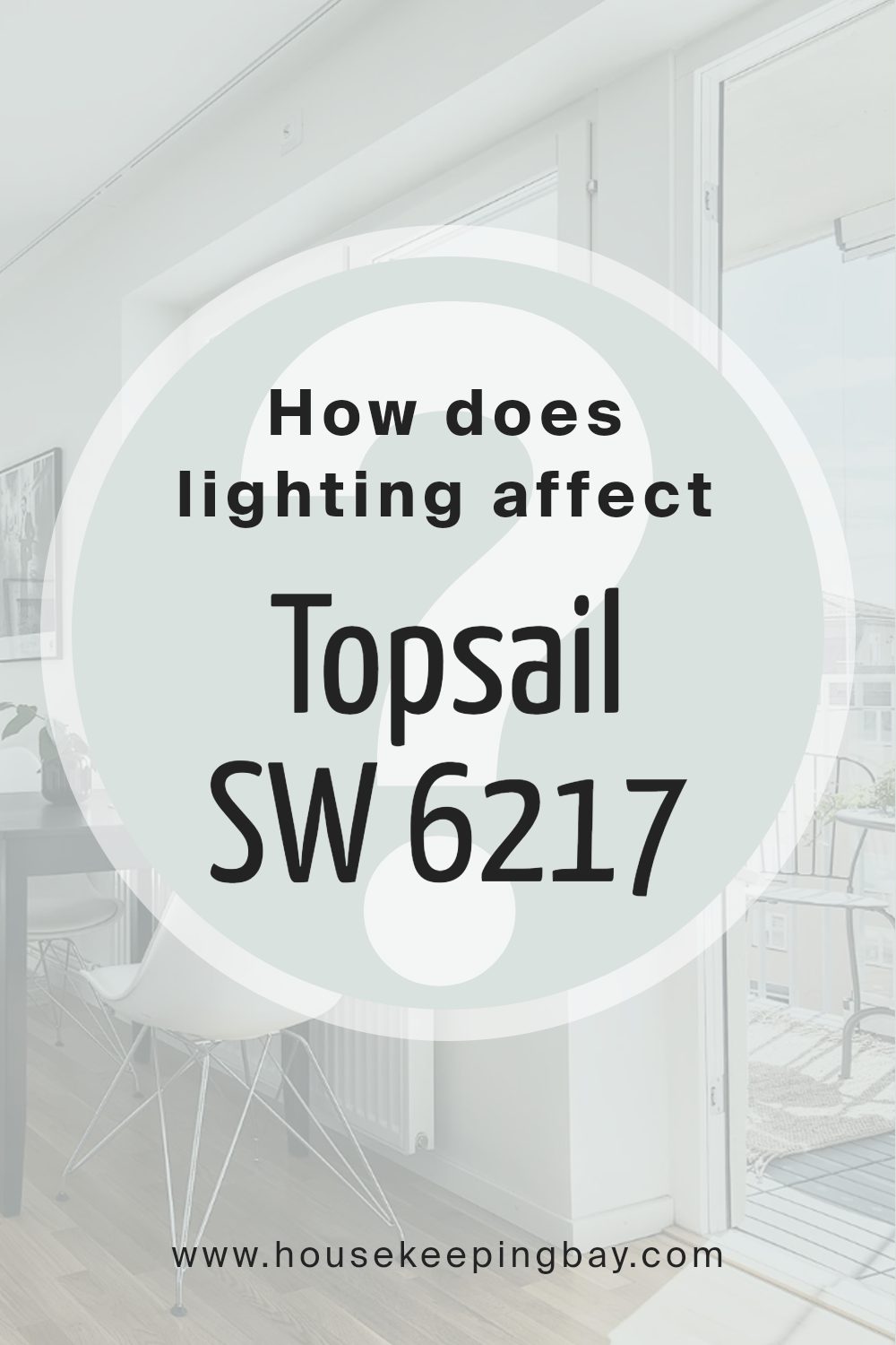 how_does_lighting_affect_topsail_sw_6217