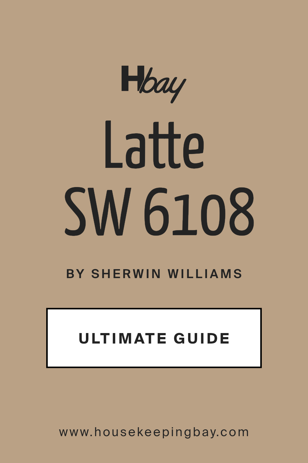 latte_sw_6108_paint_color_by_sherwin_williams_ultimate_guide